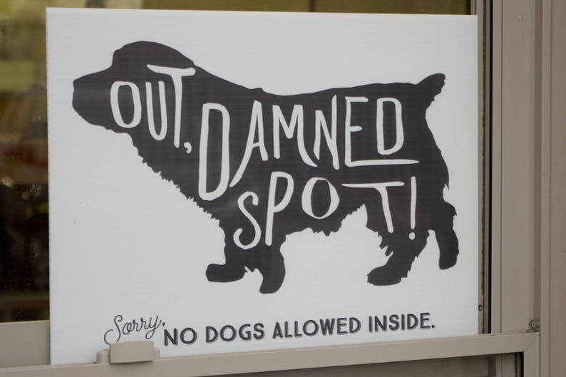 CLEARANCE SALE No Dogs Allowed Funny Retail store Sign Shakespeare Macbeth Parody Cardstock or Coroplast Plastic image 5