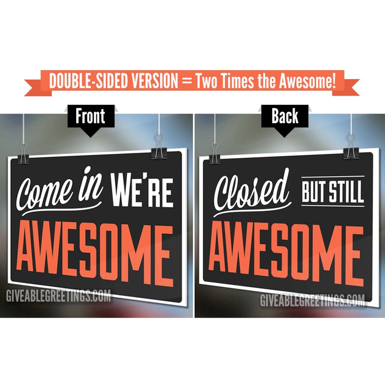 Come In We're Awesome ©™ : Closed But Still Awesome © Sign ORIGINAL Double-Sided Funny Open Hours Store Sign image 1