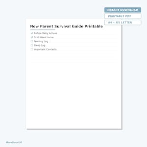 May include: A white printable document titled New Parent Survival Guide Printable with a checklist including Before Baby Arrives, First Week Home, Feeding Log, Sleep Log, and Important Contacts. Includes labels for Instant Download, Printable PDF, and A4 + US Letter.