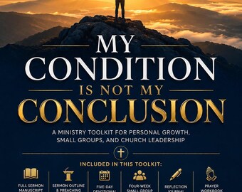 My Condition Is Not My Conclusion | Ministry Toolkit | Digital Download