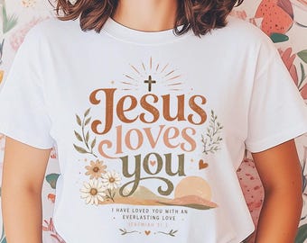 Jesus Loves You PNG, Christian PNG Design,Jeremiah 31:3 Bible Verse, Sublimation, Faith-Based Digital Download, Retro Christian Shirt Design
