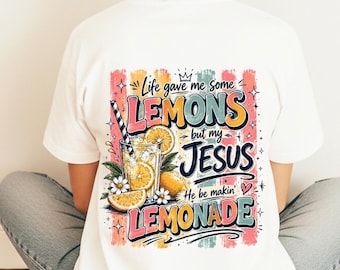 Life Gave Me Lemons But My Jesus Makes Lemonade PNG, Funny Christian Quote Design, Faith Humor Sublimation File, Trendy Religious Png