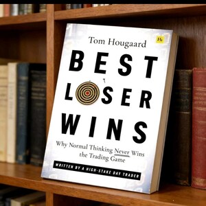 May include: A white book titled Best Loser Wins by Tom Hougaard. The cover features large black text, a small dartboard graphic replacing the letter O, and the subtitle Why Normal Thinking Never Wins the Trading Game in black text.