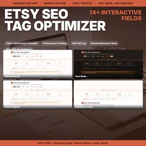 May include: An interactive Etsy SEO Tag Optimizer app interface featuring 14+ interactive fields, a full dashboard, dark mode, progress tracking, and detailed sections. Text includes: Interactive App, Works Offline, 100% Private, Buy Once, Use Forever.
