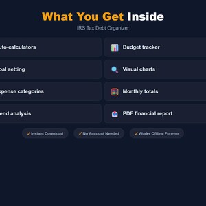 May include: A dark blue graphic with the text "What You Get Inside" and "IRS Tax Debt Organizer". Features include auto-calculators, budget tracker, goal setting, visual charts, expense categories, monthly totals, trend analysis, and PDF financial report.