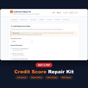 May include: A digital interface for a Credit Score Repair Kit, featuring sections for error finding, dispute letters, and score factors. The interface includes the text "Credit Report Error Finder" and "Did you know?" with options for checking credit reports. The kit offers auto-saves, works offline, and 100% private features.