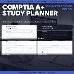 May include: A digital CompTIA A+ Study Planner featuring 13+ interactive fields, a study schedule, practice tests, score tracker, topic review, and countdown timer. The interface displays a full dashboard, dark mode, progress tracking, and detailed sections.