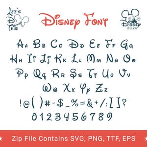 May include: A white background displays a Disney font with uppercase and lowercase letters, numbers, and symbols. The words "Disney Font" are in red. The text "Zip File Contains SVG, PNG, TTF, EPS" is at the bottom.