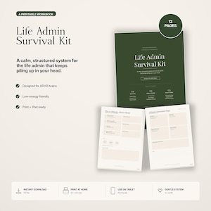 May include: A printable 12-page Life Admin Survival Kit workbook featuring a dark green cover page and two light beige interior pages with lined sections for tasks, including The 15-Minute Admin Reset and Admin Command Page layouts.