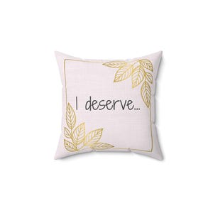 I Deserve Affirmation Throw Pillow & Canvas Art (Pink)