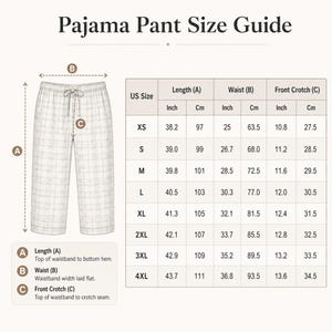 May include: A Pajama Pant Size Guide chart featuring a technical illustration of plaid pyjama trousers with a drawstring waist. The chart displays US sizes from XS to 4XL with corresponding measurements in inches and centimetres for length, waist, and front crotch.