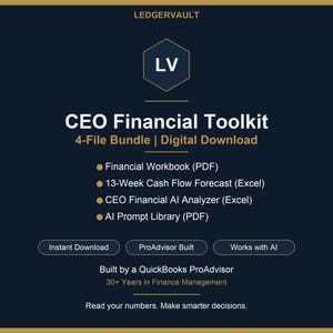 May include: A dark blue graphic with the text "CEO Financial Toolkit" and "4-File Bundle | Digital Download." The toolkit includes a financial workbook, cash flow forecast, AI analyzer, and AI prompt library. The text "Instant Download," "ProAdvisor Built," and "Works with AI" are also present.