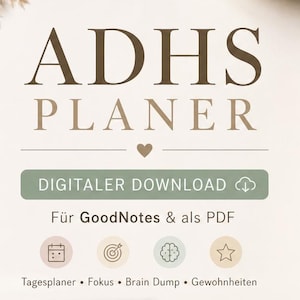 Könnte beinhalten: Ein digitaler Planer mit dem Text "ADHS PLANER" und "DIGITALER DOWNLOAD". Der Planer wird auf einem Tablet und mehreren gedruckten Seiten angezeigt, mit Abschnitten für Tagesplanung, Fokus und Gewohnheiten. Das Farbschema ist neutral mit Braun- und Beigetönen.