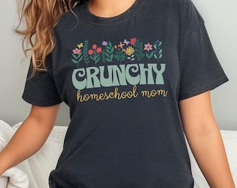 Crunchy Homeschool Mom T-Shirt, Homeschooling Mama, Charlotte Mason, Gift for Homeschool Mom, Mothers Day, Wildflowers