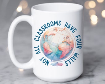 Not all Classrooms Have Four Walls, Large 15 oz Mug, Gift for Homeschool Mom, Tumbler, Homeschooling Gift for Mother's Day, Road School