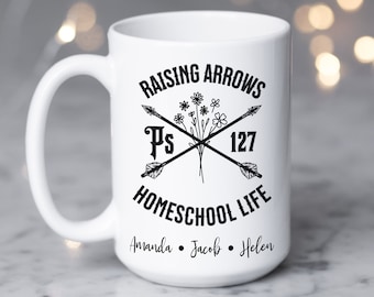 Raising Arrows Homeschool Life Mug, Personalized with Kids Names, Psalm 127, Gift for Homeschool Mom, Homeschooling Mama, Christian