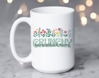 Crunchy Homeschool Mom • Large 15 oz Size Mug • Gift for Homeschool Mom • Tumbler Also Available • Homeschooling Gift for Mother's Day