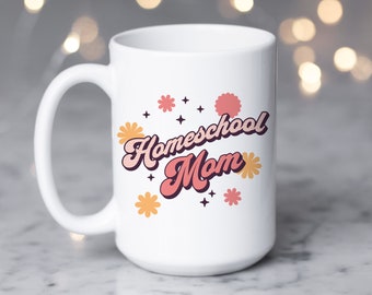 Homeschool Mom • Large 15 oz Size Mug • Gift for Homeschool Mom • Tumbler Also Available • Homeschooling Gift for Mother's Day • Retro Style