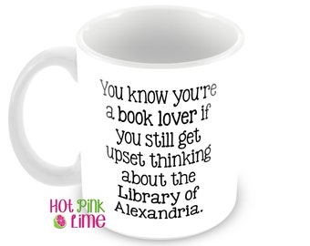 Book Lover Mug Literary Gift, Personalized Gift, Book Lover, Reader, Library of Alexander, Librarian, History Teacher