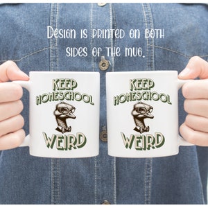 Keep Homeschool Weird Large 15 oz Size Mug Gift for Homeschool Mom Tumbler Also Available Homeschooling Gift for Mother's Day image 5