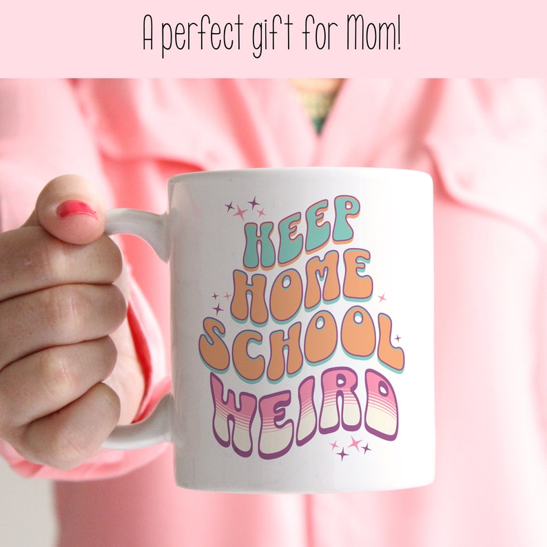 Keep Homeschool Weird Large 15 oz Size Mug Gift for Homeschool Mom Tumbler Also Available Homeschooling Gift for Mother's Day image 7