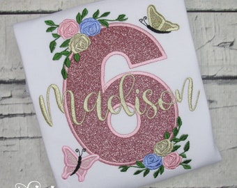 Butterfly Birthday Shirt with Flowers - Floral Birthday Shirt - Roses - Rose Gold Glitter - Personalized - Monogrammed Shirt - 6th Birthday