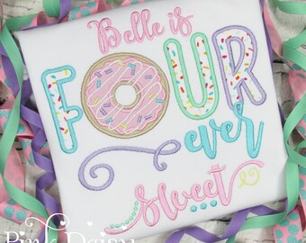 FOURever Sweet Birthday Shirt - Forever Sweet - Donut Birthday Shirt - Ice Cream - 4th - Fourth - Embroidered Tee - Applique Tee - Sprinkles