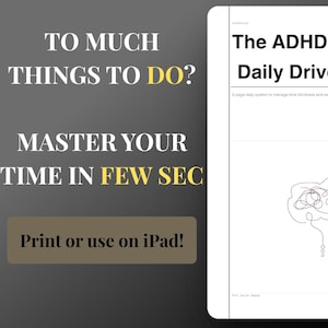 May include: A digital planner page titled The ADHD Daily Driver with a black and white layout. The text reads TO MUCH THINGS TO DO? MASTER YOUR TIME IN FEW SEC. Print or use on iPad! A line drawing of a tangled scribble appears below the title.