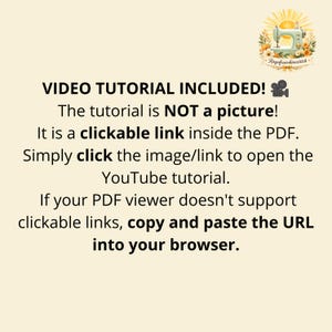 Pu&ograve; includere: Un grafico informativo color crema chiaro con il logo di una macchina da cucire circondato da fiori. Il testo recita: VIDEO TUTORIAL INCLUDED! The tutorial is NOT a picture! It is a clickable link inside the PDF. Simply click the image/link to open the YouTube tutorial. If your PDF viewer doesn't support clickable links, copy and paste the URL into your browser.