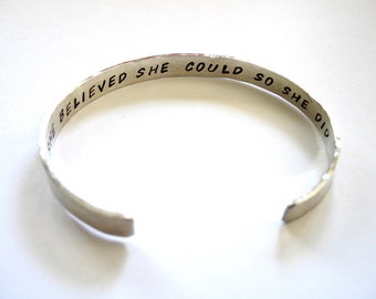 She BELIEVED She Could So She DID   Hand Stamped and Hammered Bracelet     Brass, Copper, Nickel Silver, Sterling Silver