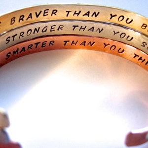 You're Braver than you Believe, and Stronger than you Seem, and Smarter than you Think 3 Bracelet Cuffs, Brass, Copper, Silver Hand Stamped image 1