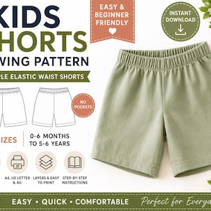 May include: A sewing pattern for kids shorts featuring text that reads KIDS SHORTS SEWING PATTERN, EASY & BEGINNER FRIENDLY, NO POCKETS, 7 SIZES 0-6 MONTHS TO 5-6 YEARS, PDF PATTERN, A4, US LETTER & A0, LAYERS & EASY TO PRINT, STEP-BY-STEP INSTRUCTIONS.