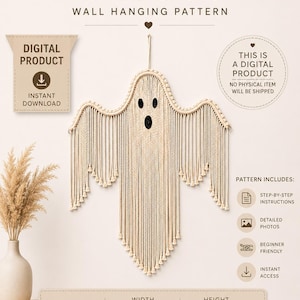 May include: A digital macrame ghost wall hanging pattern featuring a beige cord ghost with black felt eyes and mouth. The text reads Macrame Ghost Wall Hanging Pattern, Digital Product, and includes dimensions of 19.69 inches width by 27.56 inches height.