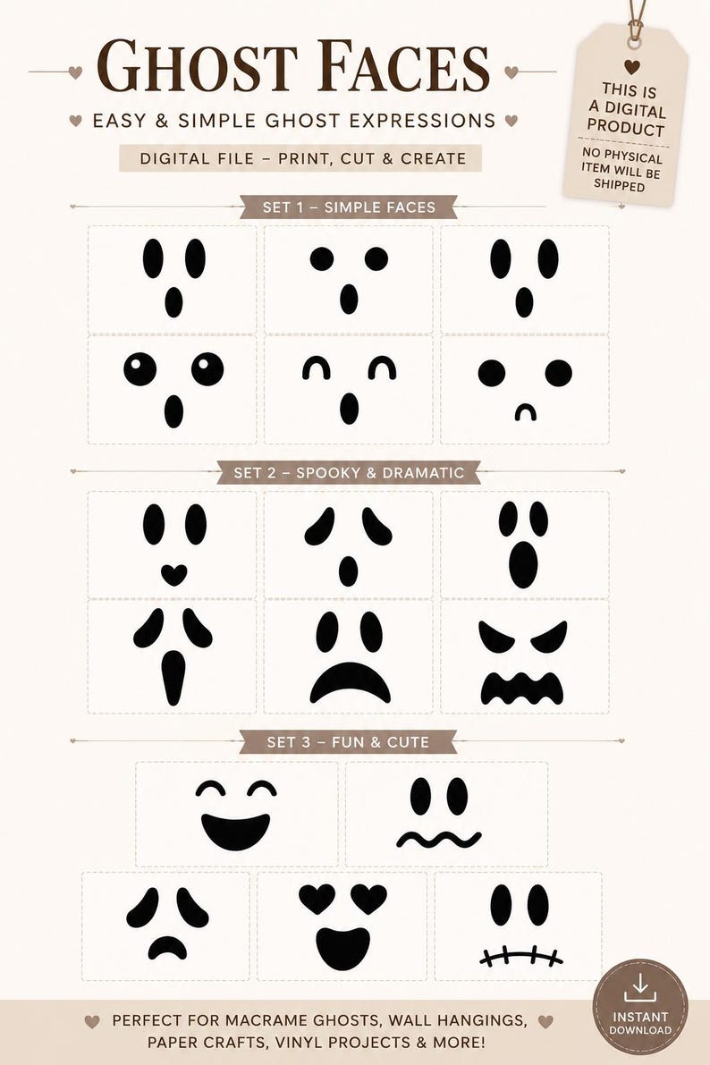 May include: A digital file containing black ghost face graphics organized into three sets: Simple Faces, Spooky & Dramatic, and Fun & Cute. The text reads GHOST FACES, EASY & SIMPLE GHOST EXPRESSIONS, DIGITAL FILE - PRINT, CUT & CREATE, and more.