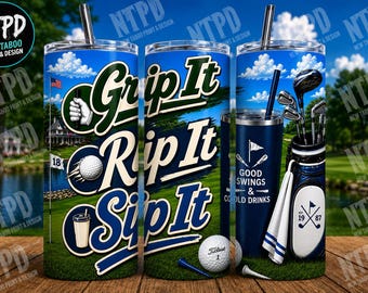 May include: A cylindrical stainless steel tumbler featuring a golf-themed design with the text Grip It, Rip It, Sip It. The graphic includes a golf course, a golf bag with clubs, a golf ball, and the text Good Swings & Cold Drinks with a metal straw.