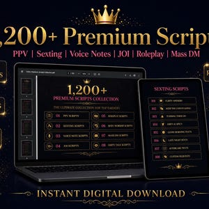 May include: Digital product advert showing a laptop and tablet with over 1,200 premium scripts. Categories include sexting, voice notes, and roleplay. The design uses gold accents and a crown. The text says 'Instant Digital Download'.
