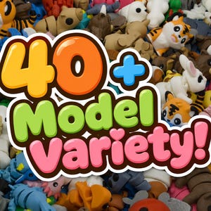 May include: A colorful assortment of animal figurines, including tigers, bears, and bunnies. The image features the text "40+ Model Variety!" in a playful, multi-colored font, suggesting a wide selection of miniature models.