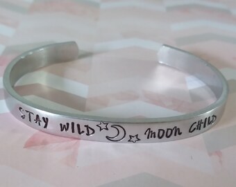 Stay Wild Moon Child Hand Stamped Aluminum Cuff Bracelet