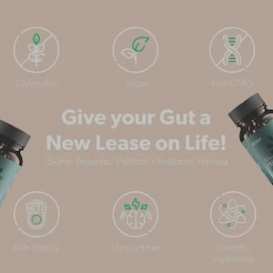 May include: A product advertisement with text that reads "Give your Gut a New Lease on Life!" and "Bioma- Probiotic/Prebiotic/Postbiotic Formula." The image includes icons for gluten-free, vegan, non-GMO, keto-friendly, stimulant-free, and scientific ingredients.