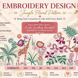 May include: An embroidery design featuring a jungle floral pattern with a giraffe and flamingo. The design includes text that reads "Every Stitch Tells a Story - Create Something Beautiful That Will Be Cherished Forever." The design is perfect for bags, hoodies, pillows & more.