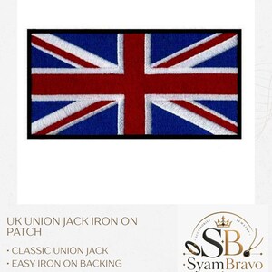 May include: A rectangular embroidered patch featuring the Union Jack flag design in red, white, and blue with a black border. The text on the image reads: UK UNION JACK IRON ON PATCH, CLASSIC UNION JACK, EASY IRON ON BACKING, DURABLE EMBROIDERY, GREAT FOR BAGS & JACKETS, and the Syam Bravo logo.