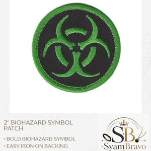 May include: A circular embroidered patch featuring a bright green biohazard symbol centered on a black background. The patch has a green stitched border and measures 2 inches in diameter. The text 2" BIOHAZARD SYMBOL PATCH is printed below.