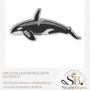 May include: An embroidered iron-on patch featuring an orca killer whale in black, white, and gray thread. The patch displays the text ORCA KILLER WHALE IRON ON PATCH, DETAILED WHALE EMBROIDERY, OCEAN INSPIRED DESIGN, EASY IRON ON BACKING, and SYAM BRAVO.