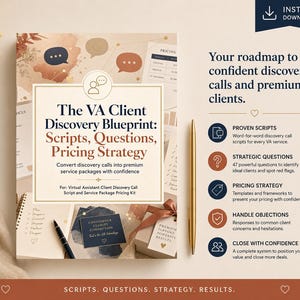 May include: A digital download titled "The VA Client Discovery Blueprint" with the subtitle "Scripts, Questions, Pricing Strategy." The cover features a beige background with text and graphics. Includes proven scripts, strategic questions, and pricing strategy.
