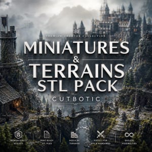 May include: An image promoting a miniatures and terrains STL pack. The text reads "MINIATURES & TERRAINS STL PACK" with "CUTBOTIC" below. The image shows a fantasy landscape with a castle, bridge, and miniature figures. Icons highlight features like premium quality sculpts and modular terrains.