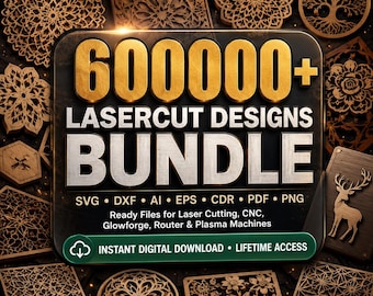 600,000+ Laser Cut Designs Bundle PDF, Premium Laser Ready Files,  Mega Digital Download Collection, Mega Collection for Laser Cutting