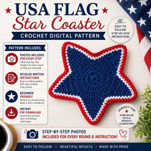 May include: A star-shaped crochet coaster featuring a blue center, a white middle border, and a red outer edge. The digital pattern includes text stating USA FLAG Star Coaster, Crochet Digital Pattern, and details about step-by-step instructions.