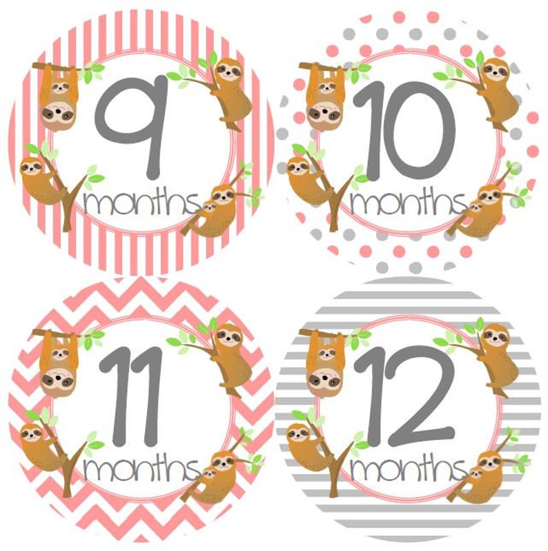 May include: Four round baby milestone stickers with a sloth design. Each sticker has a different number from 9 to 12 with the word "months" underneath. The stickers have different patterns: pink and white stripes, gray and white polka dots, pink and white chevron, and gray and white stripes.