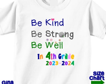 Be Kind Be Strong Be Well Shirt T-shirt Boy Girl Kids Teacher Team Pre-School Pre-K Kindergarten 1st Grade, 2nd Grade, etc.