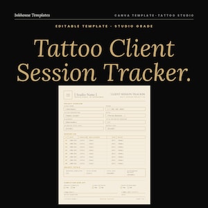 Könnte beinhalten: Eine schwarze und goldene Tattoo-Client-Sitzungs-Tracker-Vorlage. Die Vorlage enthält Felder für Kundeninformationen, Sitzungsprotokolle und Projektgesamtwerte. Der Text "Tattoo Client Session Tracker" wird in großer, eleganter Schrift angezeigt.